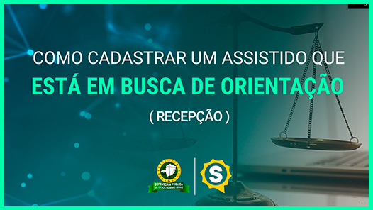 Como cadastrar um assistido que está em busca de orientação