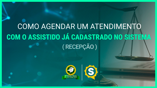 Como agendar um atendimento com o assistido já cadastrado no sistema